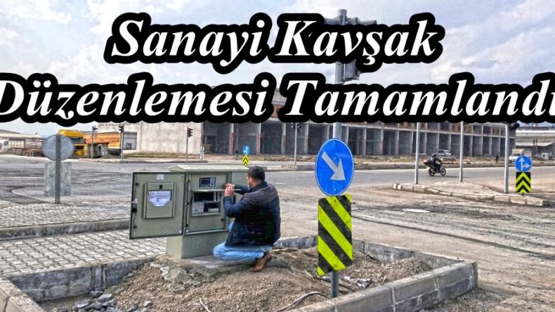 Sanayi Kavşak Düzenlemesi Tamamlandı.