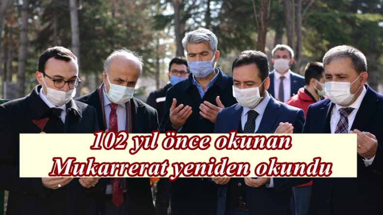 102 yıl önce okunan Mukarrerat yeniden okundu!