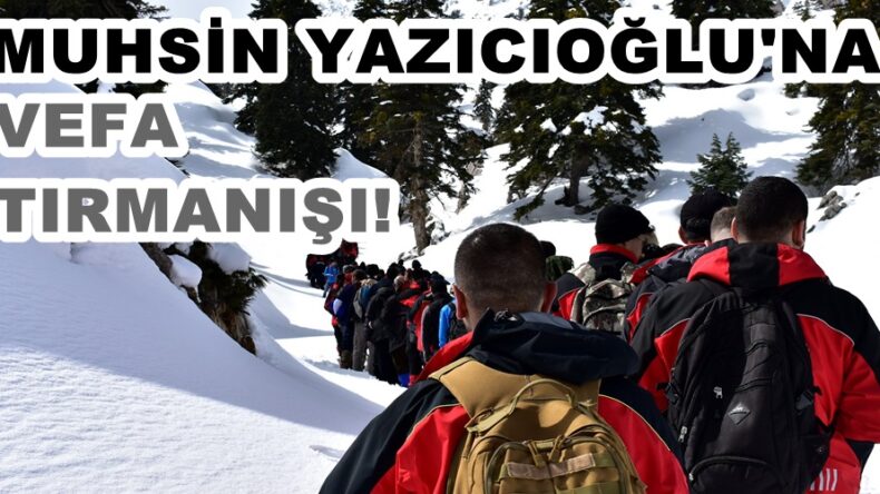 Muhsin Yazıcıoğlu’na VEFA Yürüyüşü!