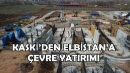KASKİ’DEN ELBİSTAN’A ÇEVRE YATIRIMI!