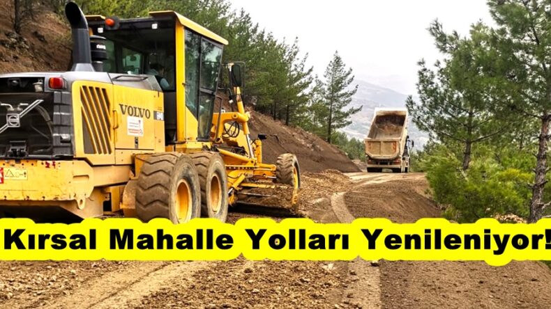 Kırsal Mahalle Yolları Yenileniyor!