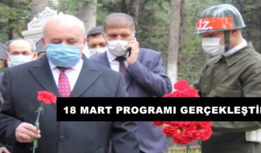 18 MART PROGRAMI GERÇEKLEŞTİRİLDİ!