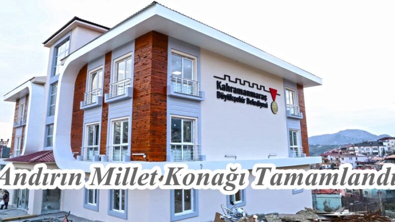 Andırın Millet Konağı Tamamlandı!