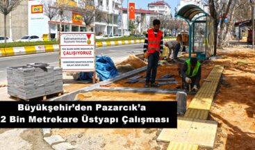 Büyükşehir’den Pazarcık’a 22 Bin Metrekare Üstyapı Çalışması!