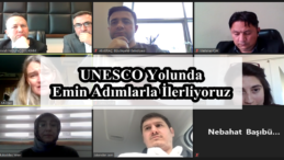 UNESCO Yolunda Emin Adımlarla İlerliyoruz!