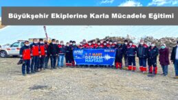 Büyükşehir Ekiplerine Karla Mücadele Eğitimi!