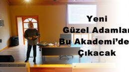 Yeni Güzel Adamlar Bu Akademi’den Çıkacak!