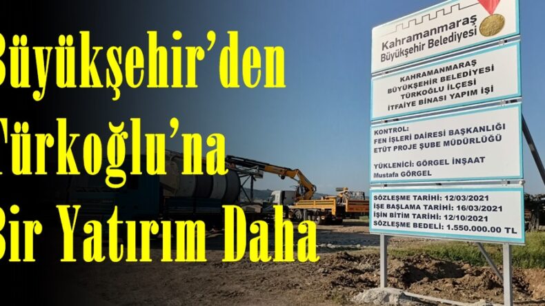 Büyükşehir’den Türkoğlu’na Bir Yatırım Daha