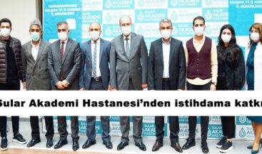 Sular Akademi Hastanesi’nden istihdama katkı!