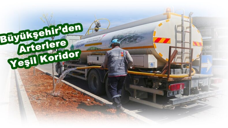 Büyükşehir’den Arterlere Yeşil Koridor!