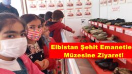 Elbistan Şehit Emanetleri Müzesine Ziyaret!