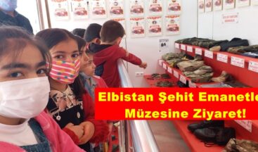 Elbistan Şehit Emanetleri Müzesine Ziyaret!