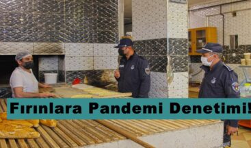Fırınlara Pandemi Denetimi!