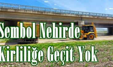 Sembol Nehirde Kirliliğe Geçit Yok