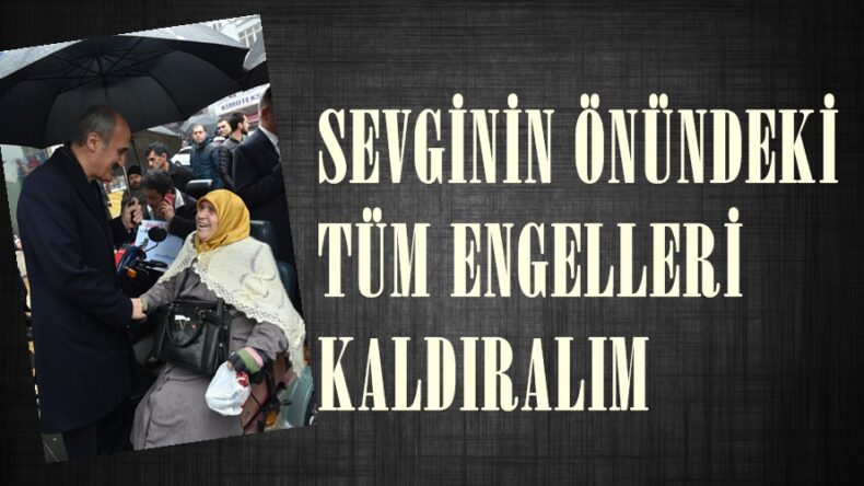 SEVGİNİN ÖNÜNDEKİ TÜM ENGELLERİ KALDIRALIM