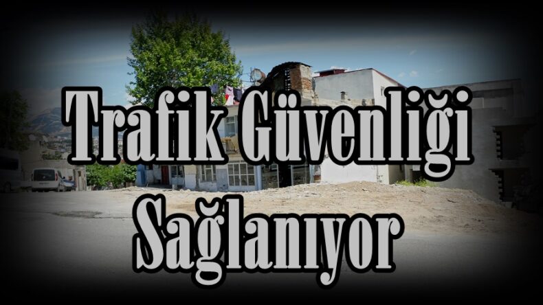 Trafik Güvenliği Sağlanıyor.