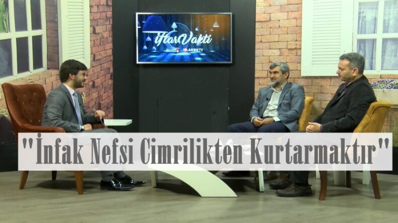 “İnfak Nefsi Cimrilikten Kurtarmaktır”