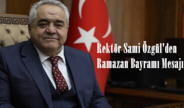 Rektör Sami Özgül’den Ramazan Bayramı Mesajı!