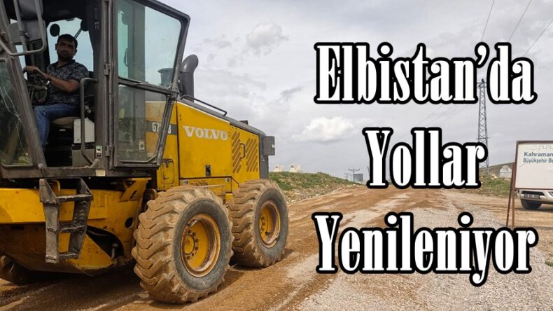 Elbistan’da Yollar Yenileniyor!