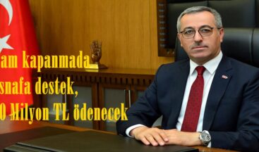 Tam kapanmada esnafa destek, 20 Milyon TL ödenecek!