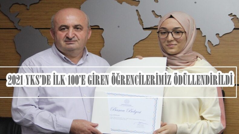 2021 YKS’DE İLK 100’E GİREN ÖĞRENCİLERİMİZ ÖDÜLLENDİRİLDİ!