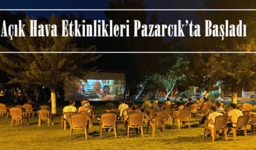Açık Hava Etkinlikleri Pazarcık’ta Başladı!