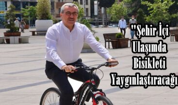 Şehir İçi Ulaşımda Bisikleti Yaygınlaştıracağız!