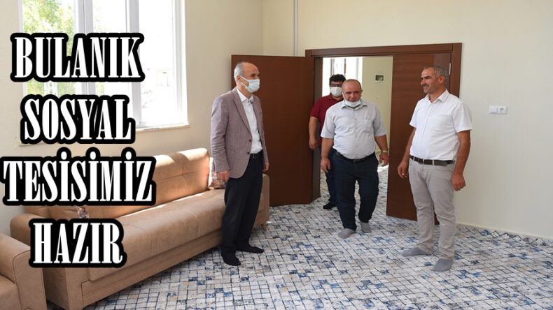 BULANIK SOSYAL TESİSİMİZ HAZIR!