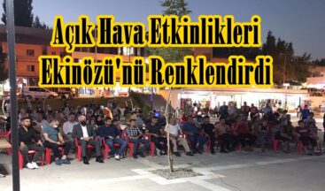 Açık Hava Etkinlikleri Ekinözü’nü Renklendirdi.