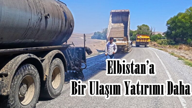 Elbistan’a Bir Ulaşım Yatırımı Daha!