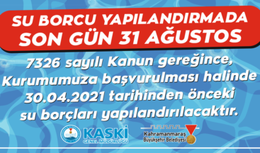 SU BORCU YAPILANDIRMADA SON GÜN 31 AĞUSTOS!