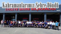 Kahramanlarımız Şehre Döndü!