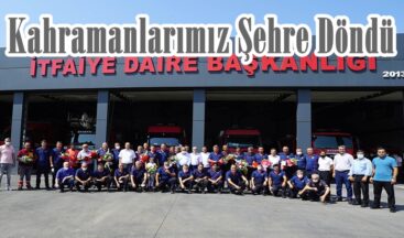 Kahramanlarımız Şehre Döndü!