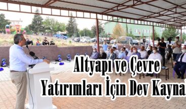 Altyapı ve Çevre Yatırımları İçin Dev Kaynak!