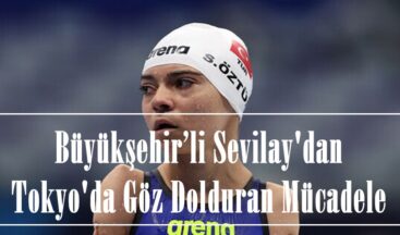 Büyükşehir’li Sevilay’dan Tokyo’da Göz Dolduran Mücadele!