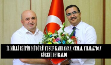 YUSUF KAHRAMAN, CEMAL YILMAZ’DAN GÖREVİ DEVRALDI!