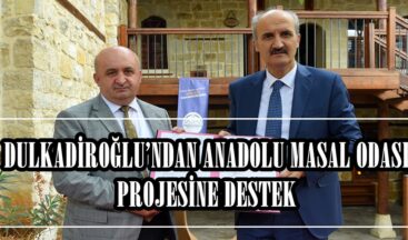 DULKADİROĞLU’NDAN ANADOLU MASAL ODASI PROJESİNE DESTEK