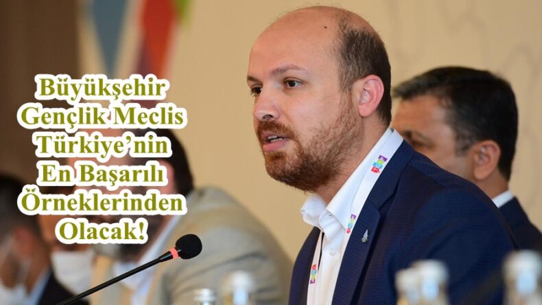 Büyükşehir Gençlik Meclis Türkiye’nin En Başarılı Örneklerinden Olacak!