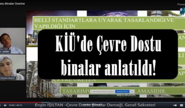 KİÜ’de Çevre Dostu binalar anlatıldı!