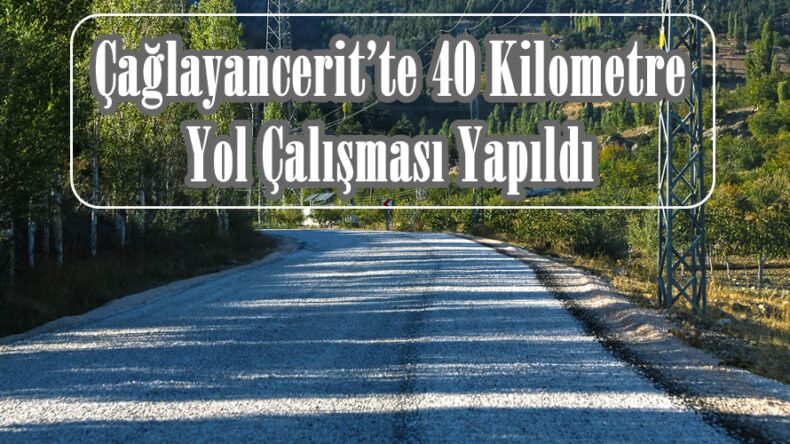 Çağlayancerit’te 40 Kilometre Yol Çalışması Yapıldı.