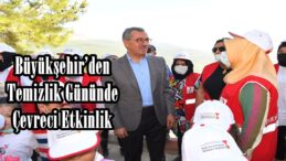 Büyükşehir’den Temizlik Gününde Çevreci Etkinlik!