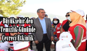 Büyükşehir’den Temizlik Gününde Çevreci Etkinlik!