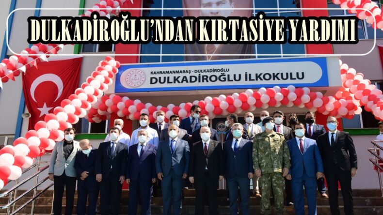 DULKADİROĞLU’NDAN KIRTASİYE YARDIMI
