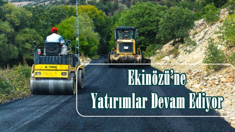 Ekinözü’ne Yatırımlar Devam Ediyor!