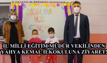 İL MİLLİ EĞİTİM MÜDÜR VEKİLİNDEN YAHYA KEMAL İLKOKULUNA ZİYARET!