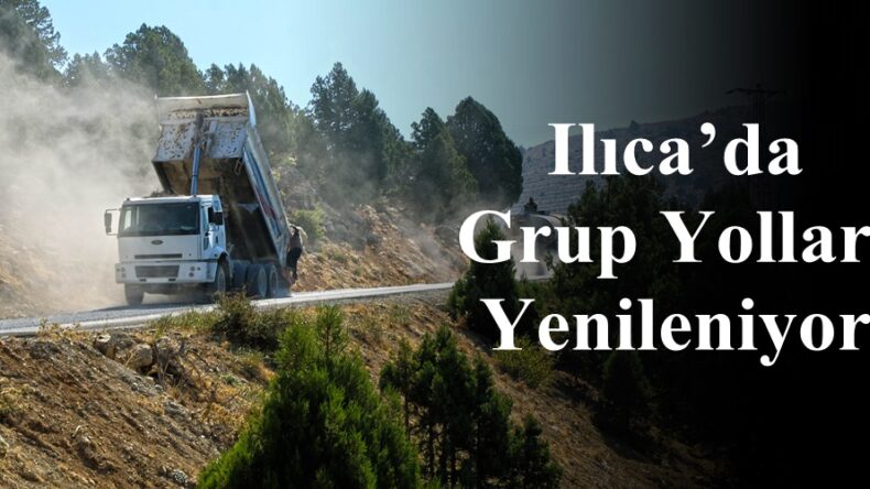 Ilıca’da Grup Yolları Yenileniyor!