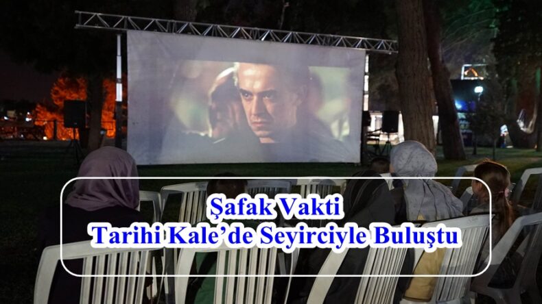 Şafak Vakti Tarihi Kale’de Seyirciyle Buluştu!