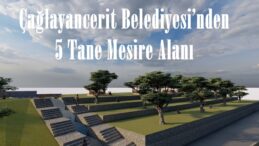 Çağlayancerit Belediyesi’nden 5 Tane Mesire Alanı!
