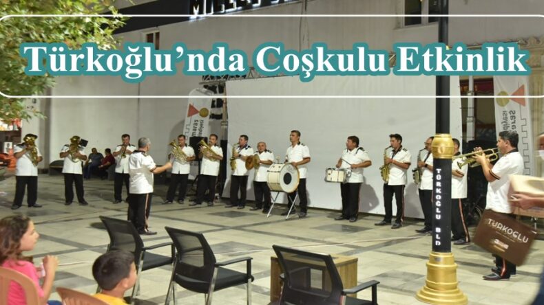 Türkoğlu’nda Coşkulu Etkinlik!
