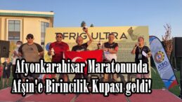 Afyonkarahisar Maratonunda Afşin’e Birincilik Kupası geldi!